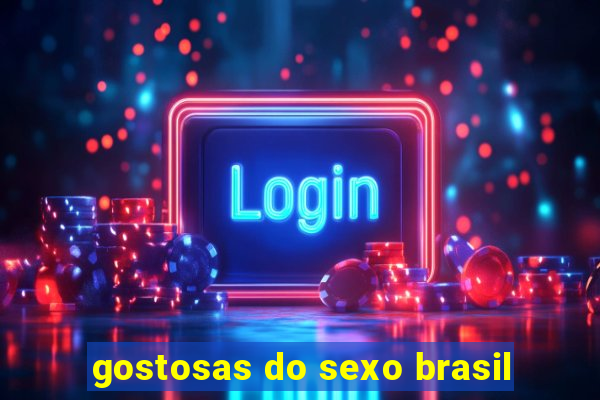 gostosas do sexo brasil